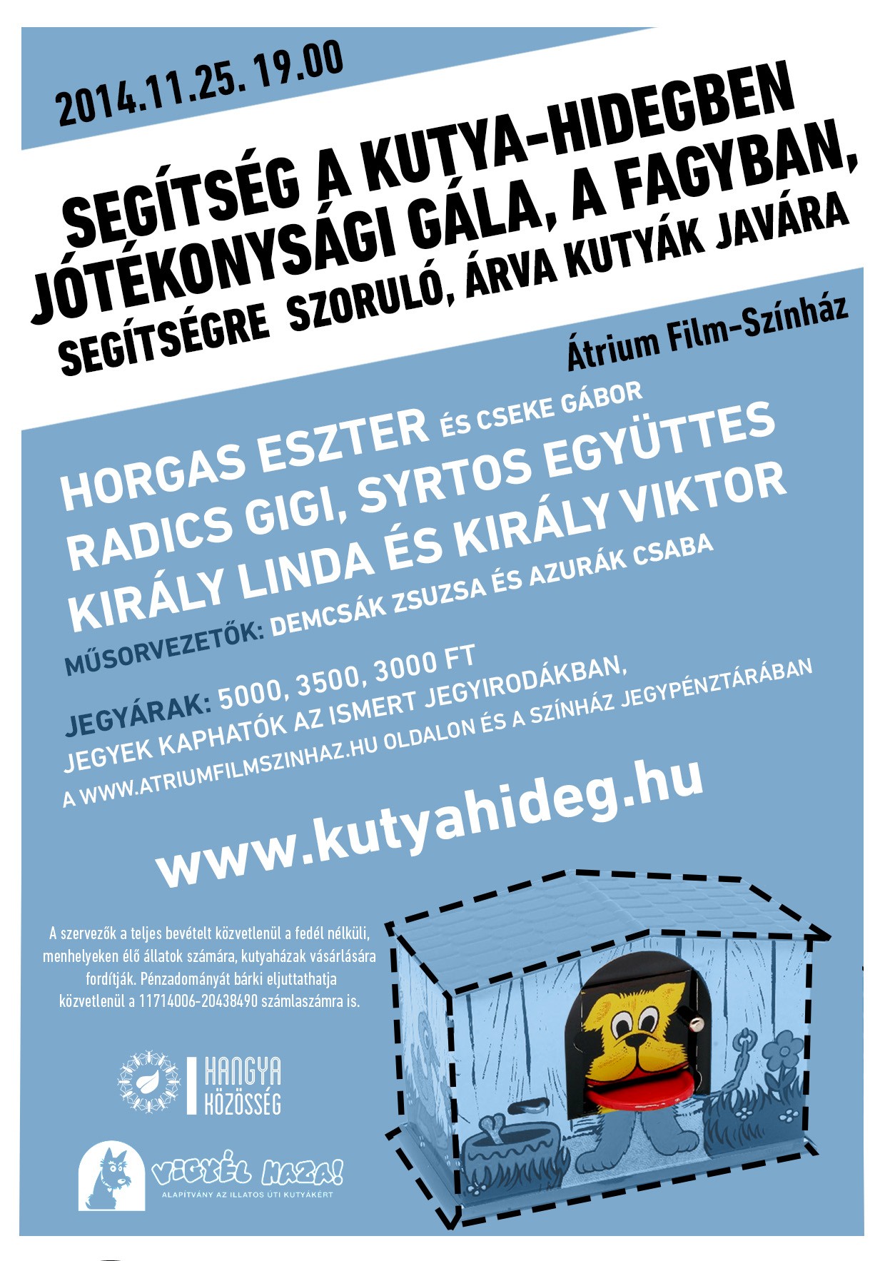 Sztárok közreműködésével jótékonysági gálát szerveznek a civilek, a fagyban segítségre szoruló, árva kutyák javára